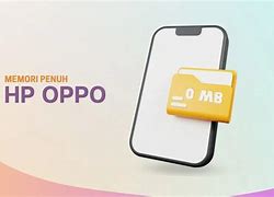 Cara Membersihkan Memori Penuh Hp Oppo A15